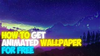 How To Get Animated Wallpapers On PC For Free | 2024