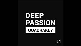 DEEP PASSION #1 - Quadrakey