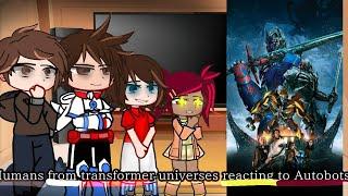 Humans from universes transformers react Autobots/Original//Nirimi_Kun