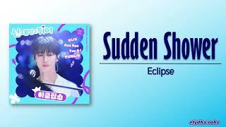 Eclipse - Sudden Shower (소나기) OST Part 1) [Rom|Eng Lyric]