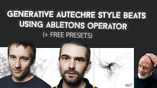 Generative Autechre Style Beats using Operator (++ Free Presets) - Ableton 12 Tutorial----Eptiar