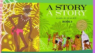 Storybook Read Aloud 3 | A Story A Story by Gail E. Haley