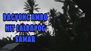 BAGYONG AMBO, GRABE KA ANG LAKAS NG HANGIN AT ULAN NA DALA MO-Mila The Random