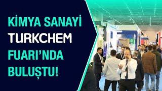 Turkchem ve Interdye & Textile Printing Eurasia Fuarları 1. Gün Yansımaları