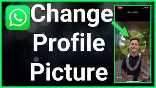 How To Change WhatsApp Profile Picture