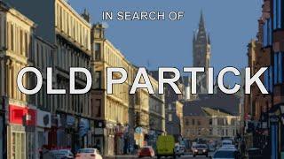 In Search of OLD PARTICK