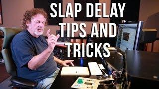 Slap Delays Tips and Tricks - Into The Lair #92