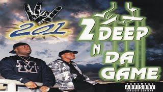 201 - 2 DEEP IN DA GAME (FULL ALBUM) (1998)