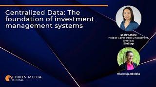 Centralized Data: The foundation of investment management systems