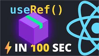 useRef React Hook Explained In 100 Seconds