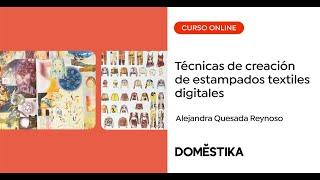 Técnicas de creación de estampados textiles digitales - Un curso de Alejandra Quesada | Domestika