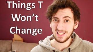 FTM Transgender: Things Testosterone Won't Change