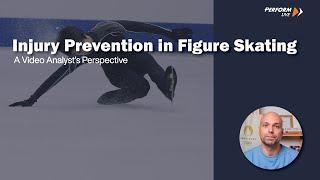 Injury Prevention in Figure Skating – A Video Analyst’s Perspective