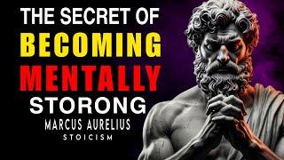 "MENTAL STRENGTH SECRETS | MARCUS AURELIUS STOICISM"