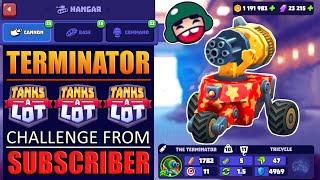 TERMINATOR | Tanks A Lot - Challenge from Subscriber! 