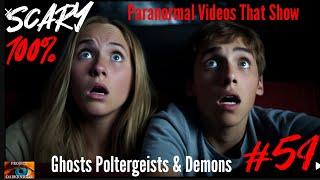 Scary Paranormal Videos That Show Ghosts Poltergeists & Demons #59 WARNING SCARY