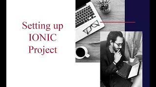 How to Set up environment for your First Ionic Project | #CodingTechnyks