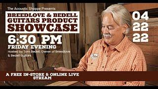 Breedlove & Bedell Guitars - The Acoustic Shoppe Product Showcase feat. Tom Bedell