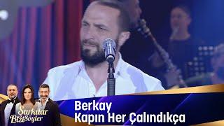 Berkay - Kapın Her Çalındıkça