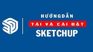 Hướng dẫn cài đặt phần mềm sketchup 2022 | Thế Giới Số