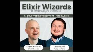 Web Development Frameworks: Elixir and Phoenix vs. Ruby on Rails with Owen Bickford & Dan Ivovich