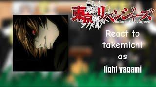 || Tokyo revengers || react to || takemichi as || ️‍ light yagami ️‍|| part 1/2 