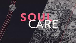 ELLERSLIE CHURCH ONLINE | Soul Care (Week #4, 11:15 am Service)