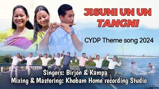 Jisuni Un Un Tangni | A new Boro Gospel Video | CYDP Theme 2024