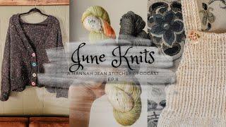 June 2024 Knitting Update | Hannah Jean Stitchery