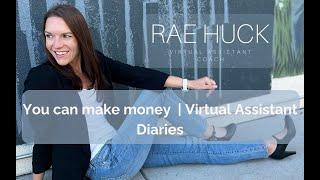 You Can Make Money as a Virtual Assistant | Virtual Assistant Diaries