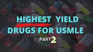 USMLE HIGH YIELD PHARMACOLOGY (part 2)