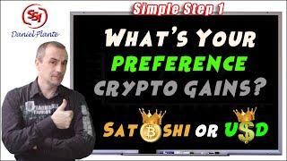 What is your preference crypto gains? satoshi or usd | SimpleStep1