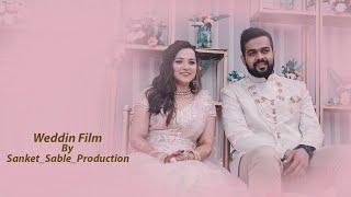 INDIAN WEDDING FILM 2022 | Sanket Sable Production | 962 3333 772.