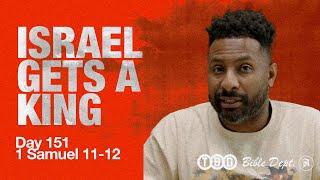 Why Israel’s First King Was a Consolation Prize | Bible Reading Plan: Day 151, 1 Samuel 11-12