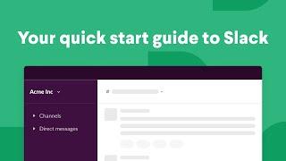 How to use Slack | Your quick start guide | Slack 101