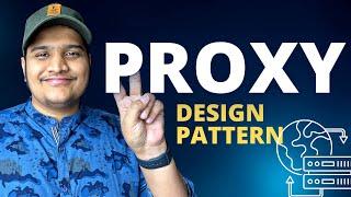 Proxy Design Pattern in detail | Interview Question