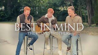 Best In Mind | The Reeves Brothers [Official Music Video]