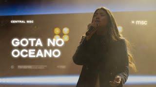 Gota No Oceano (Ao Vivo) - Central MSC, Renato Mimessi, Ana Paula Rocha feat. Marcelo Borone