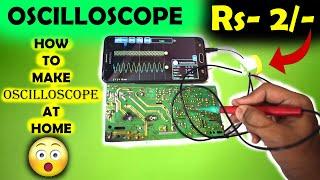 I Make My Own OSCILLOSCOPE  