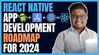 The complete react native app development roadmap for 2024 | DevByteSchool #reactnative