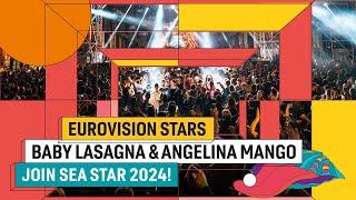 Eurovision stars Baby Lasagna & Angelina Mango Join Sea Star 2024!