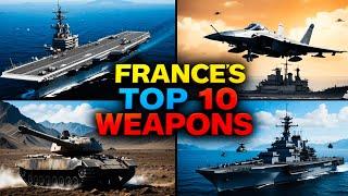 France's Top 10 Military Powerhouses: Advanced Weapons That Dominate!