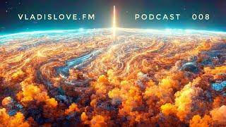 vladislove.fm l Podcast 008 l Space Cruise to Siberia l Fake Mood l Anturage l Oliver Poll l Skif