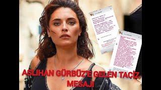 ASLIHAN GÜRBÜZ'E GELEN TACİZ MESAJI