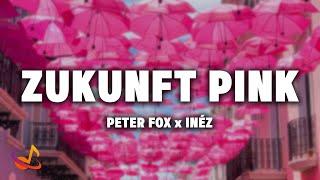 Peter Fox - ZUKUNFT PINK (feat. Inéz) [Lyrics]