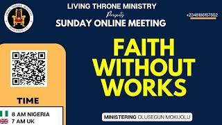 FAITH WITHOUT WORKS | SUNDAY BIBLE TEACHING ONLINE | OLUSEGUN MOKUOLU |