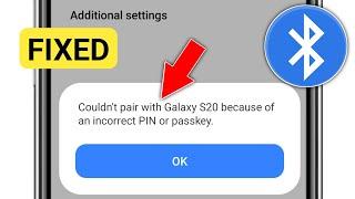 Couldn't pair with Bluetooth because of an incorrect PIN or passkey ( Solved)