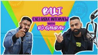 EXCLUSIVE INTERVIEW WITH BALI || RJ GAURAV || Red FM