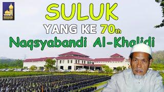 Suluk Tareqat Naqsyabandi Khalidi Yang Ke 70th Pimpinan Syaikh Dr. Hj. Jahid Sidek Al-khalidi