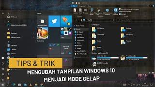 MENGUBAH TAMPILAN WINDOWS 10 MENJADI MODE GELAP